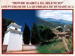 DONDE HABITA EL SILENCIO LOS PUEBLOS DE LA