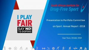 Presentation to Portfolio Committee on Sport Annual Report