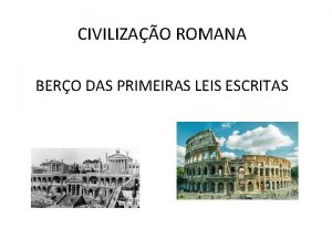 CIVILIZAO ROMANA BERO DAS PRIMEIRAS LEIS ESCRITAS Outro