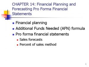 CHAPTER 14 Financial Planning and Forecasting Pro Forma