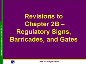 Revisions Incorporated into the 2009 MUTCD Revisions to