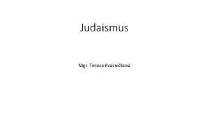 Judaismus Mgr Tereza Kvasnikov Vzkum a prce historika