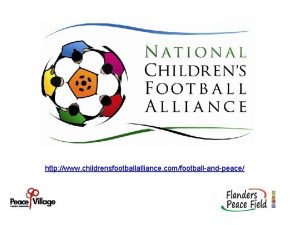 http www childrensfootballalliance comfootballandpeace GLOBAL PEACE GAMES 2017