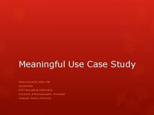 Meaningful Use Case Study Telana Fairchild MSN FNP