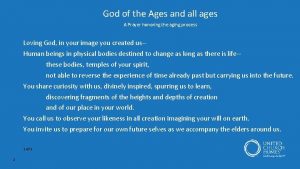 God of the Ages and all ages A