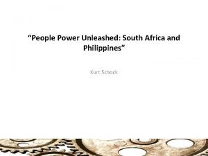 People Power Unleashed South Africa and Philippines Kurt