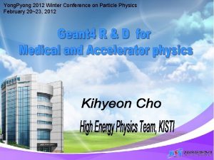 Yong Pyong 2012 Winter Conference on Particle Physics