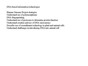 DNAbased information technologies Human Genome Project strategies Understand