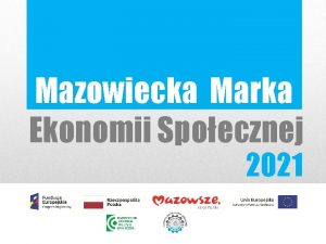 Mazowiecka Marka Ekonomii Spoecznej 2021 Konkurs Mazowiecka Marka