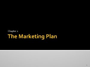 Chapter 2 The Marketing Plan 1 Marketing Planning