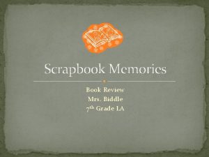 Scrapbook Memories Book Review Mrs Biddle 7 th