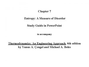 Chapter 7 Entropy A Measure of Disorder Study