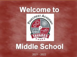 Welcome to Middle School 2021 2022 Pinecrest Academy