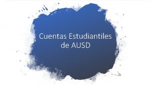 Cuentas Estudiantiles de AUSD Agenda Bienvenido Inicio de