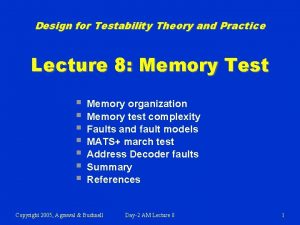 Design for Testability Theory and Practice Lecture 8