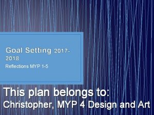 Goal Setting 2017 2018 Reflections MYP 1 5