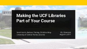 Making the UCF Libraries Part of Your Course