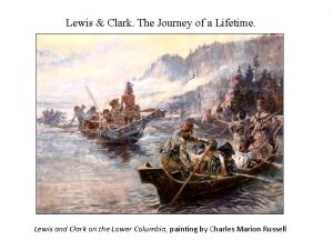 Lewis Clark The Journey of a Lifetime Lewis