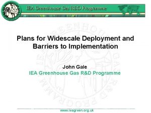 Plans for Widescale Deployment and Barriers to Implementation