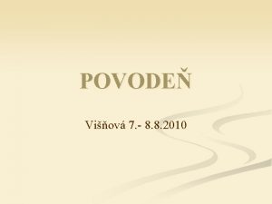 POVODE Viov 7 8 8 2010 Obec Viov