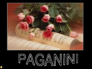 Cuando Paganini tocaba las notas mgicas que salan