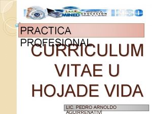 PRACTICA PROFESIONAL CURRICULUM VITAE U HOJADE VIDA LIC