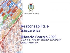 Comune della Spezia Responsabilit e trasparenza Bilancio Sociale