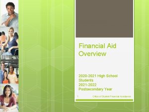 Financial Aid Overview 2020 2021 High School Students