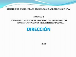 CENTTRO DE BACHILLERATO TECNOLOGICO AGROPECUARIO N 35 MODULO