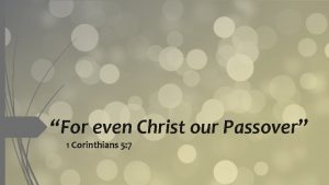 For even Christ our Passover 1 Corinthians 5