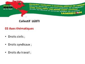 Collectif LGBTI 03 Axes thmatiques Droits civils Droits