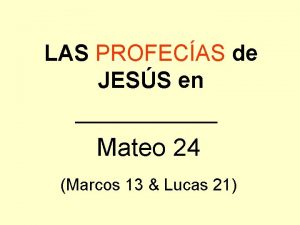 LAS PROFECAS de JESS en Mateo 24 Marcos