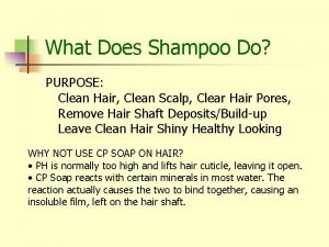 What Does Shampoo Do PURPOSE Clean Hair Clean