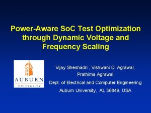 PowerAware So C Test Optimization through Dynamic Voltage