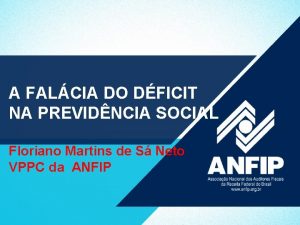 A FALCIA DO DFICIT NA PREVIDNCIA SOCIAL Floriano