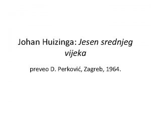 Johan Huizinga Jesen srednjeg vijeka preveo D Perkovi