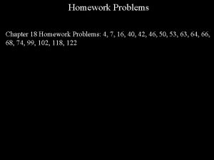 Homework Problems Chapter 18 Homework Problems 4 7