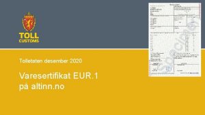 Varesertifikat EUR 1 p altinn no Sp ec