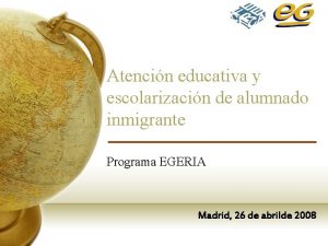 Atencin educativa y escolarizacin de alumnado inmigrante Programa