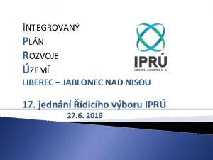 INTEGROVAN PLN ROZVOJE ZEM LIBEREC JABLONEC NAD NISOU