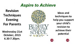 Aspire to Achieve Revision Techniques Evening For Parents