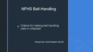NFHS BallHandling z Criteria for making ballhandling calls