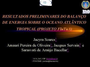 RESULTADOS PRELIMINARES DO BALANO DE ENERGIA SOBRE O