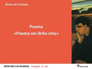 lvaro de Campos Poema Poema em linha reta