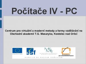 Potae IV PC Centrum pro virtuln a modern