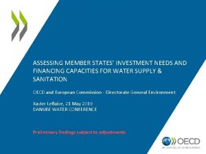 ASSESSING MEMBER STATES INVESTMENT NEEDS AND FINANCING CAPACITIES