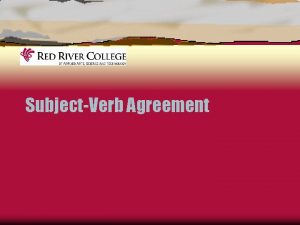 SubjectVerb Agreement Agreement Present tense verbs in English