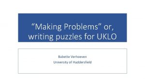 Making Problems or writing puzzles for UKLO Babette