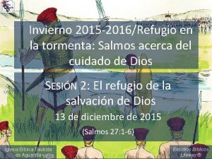 Invierno 2015 2016Refugio en la tormenta Salmos acerca