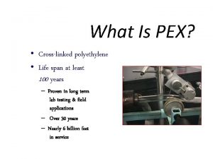 What Is PEX Crosslinked polyethylene Life span at